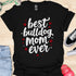 Best bulldog mom ever - V3 - Elegant Text T-Shirt